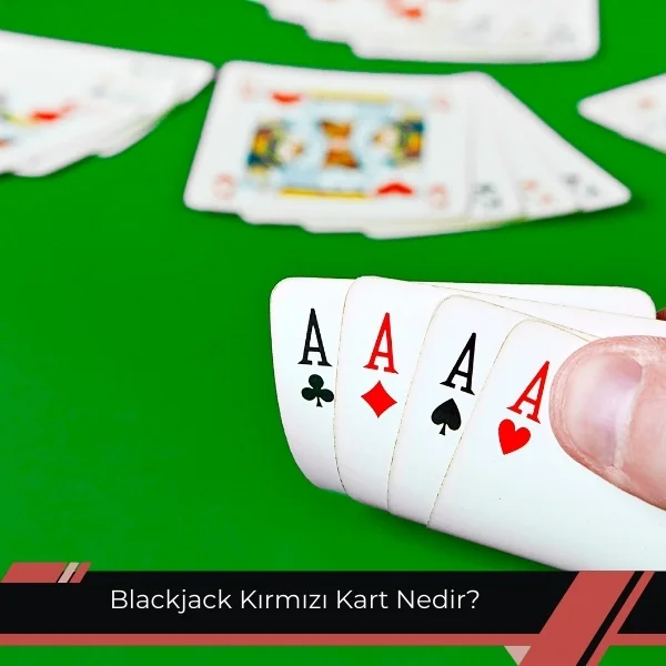 Blackjack Kirmizi Kart Nedir