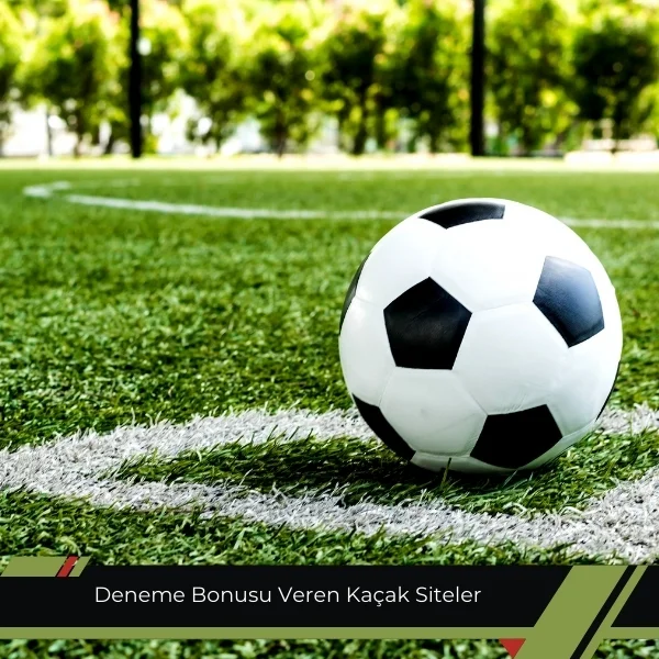 Deneme Bonusu Veren Kaçak Siteler